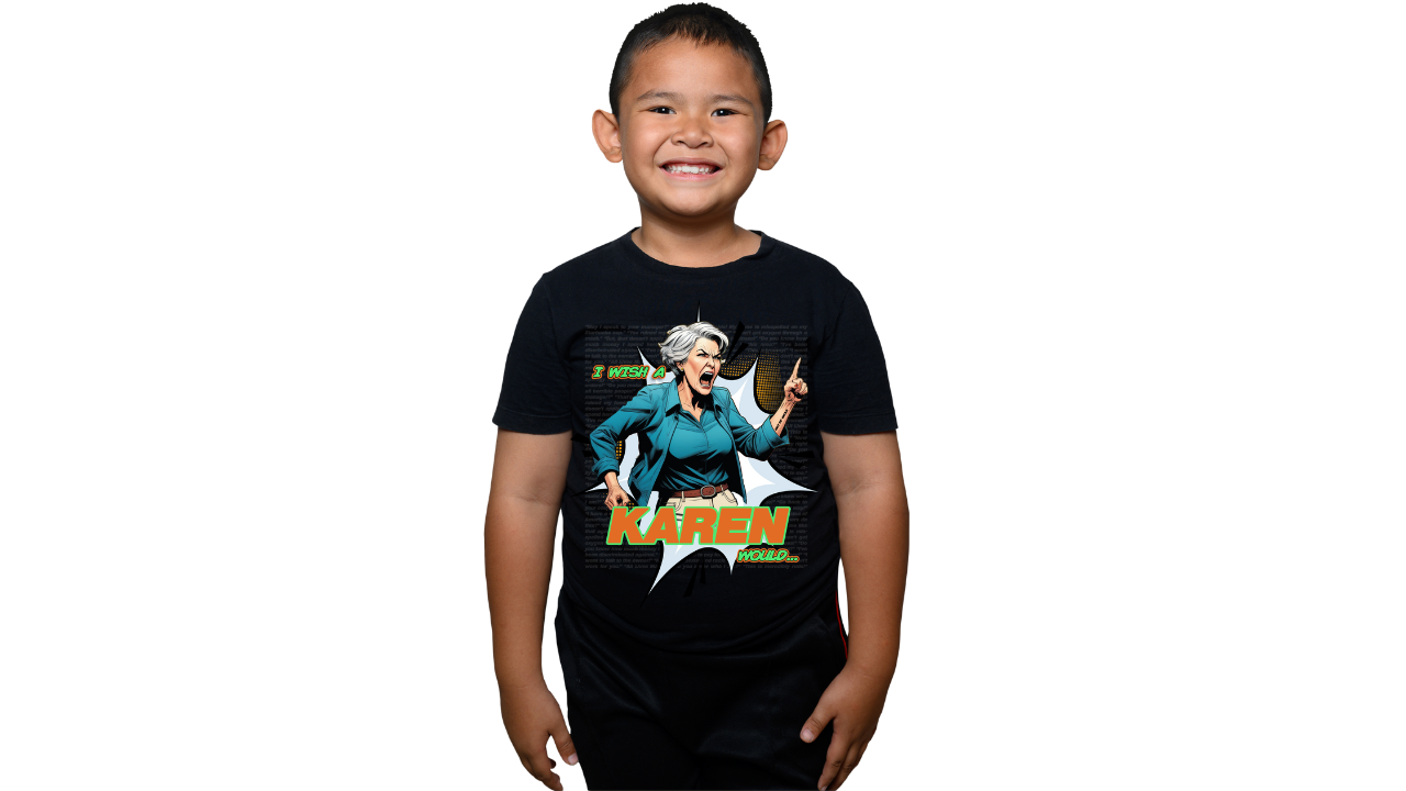 I Wish A Karen Would - Kids T-shirt
