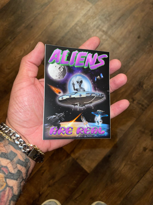 Aliens Are Real - Sticker