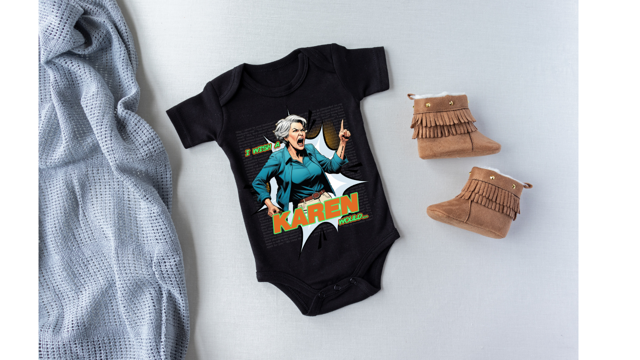 I Wish A Karen Would - Onesie