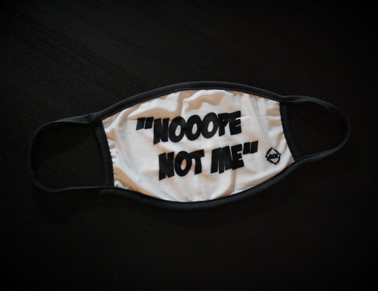 Nope Not Me Face Mask  White